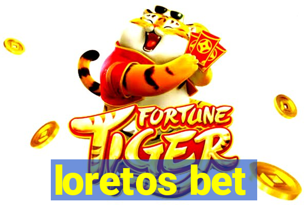 loretos bet